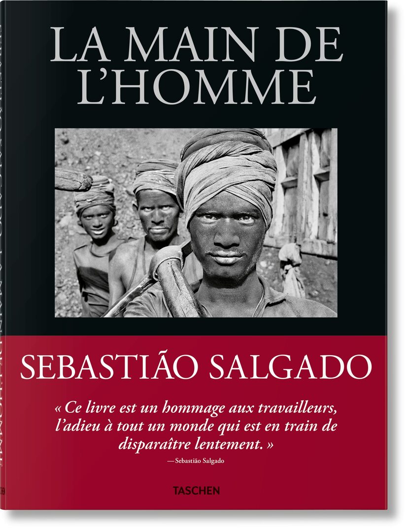Cover image for Sebastião Salgado. La main de l'homme. Une archéologie de l'ère industrielle ISBN 9783836596473