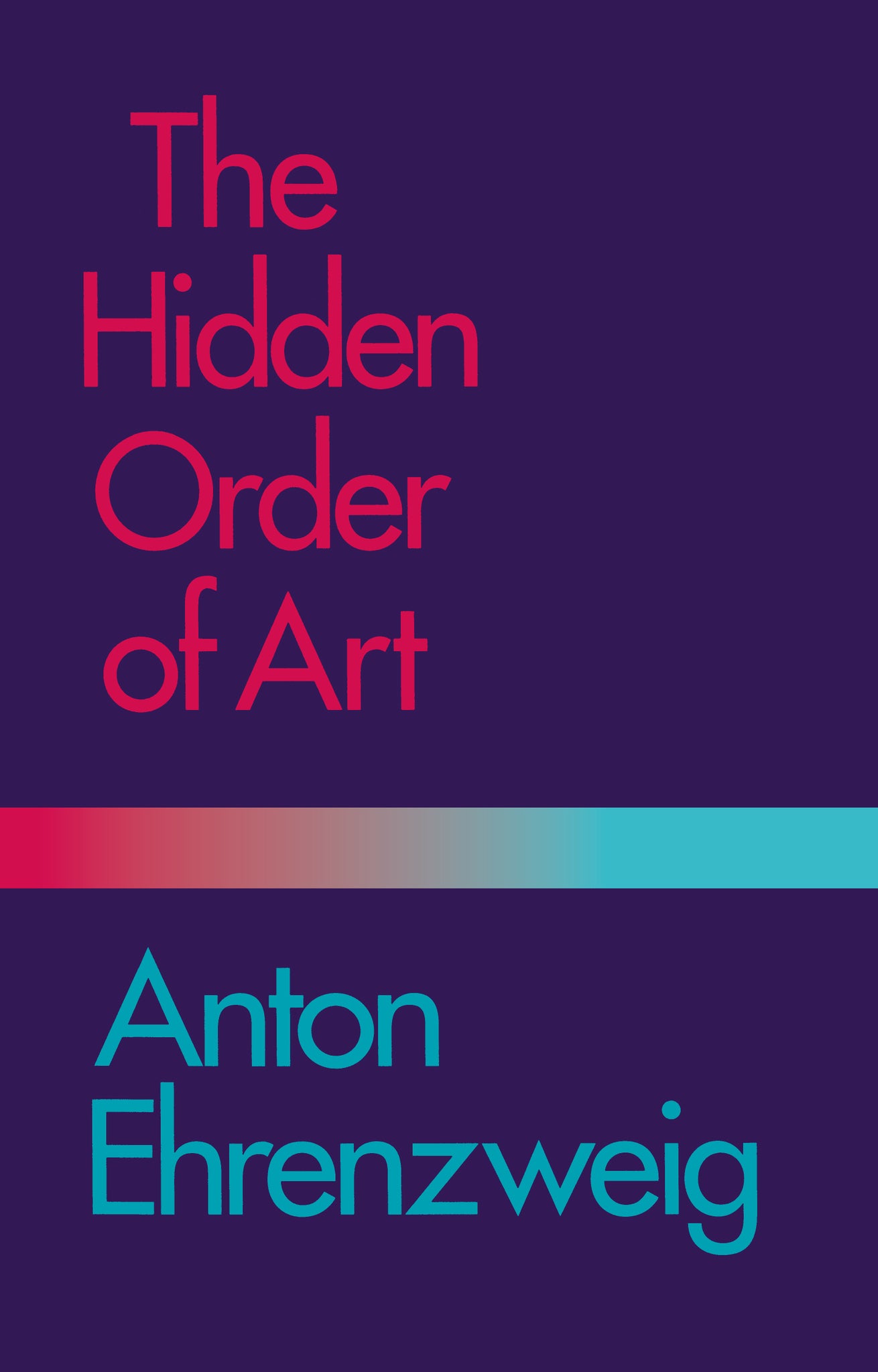 Cover image for The Hidden Order of Art ISBN 9780520341456