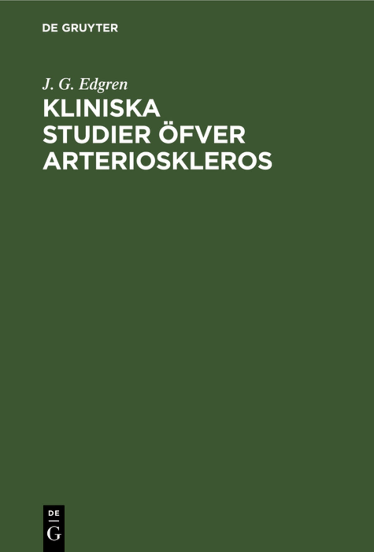 Cover image for Kliniska Studier öfver Arterioskleros ISBN 9783112695111