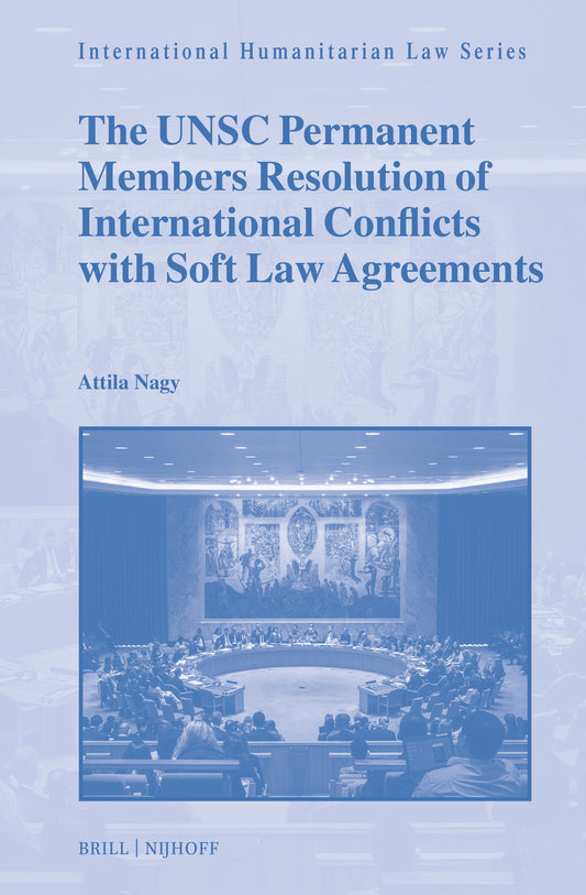 The UNSC Permanent Members Resolution of International Conflicts with Soft Law Agreements