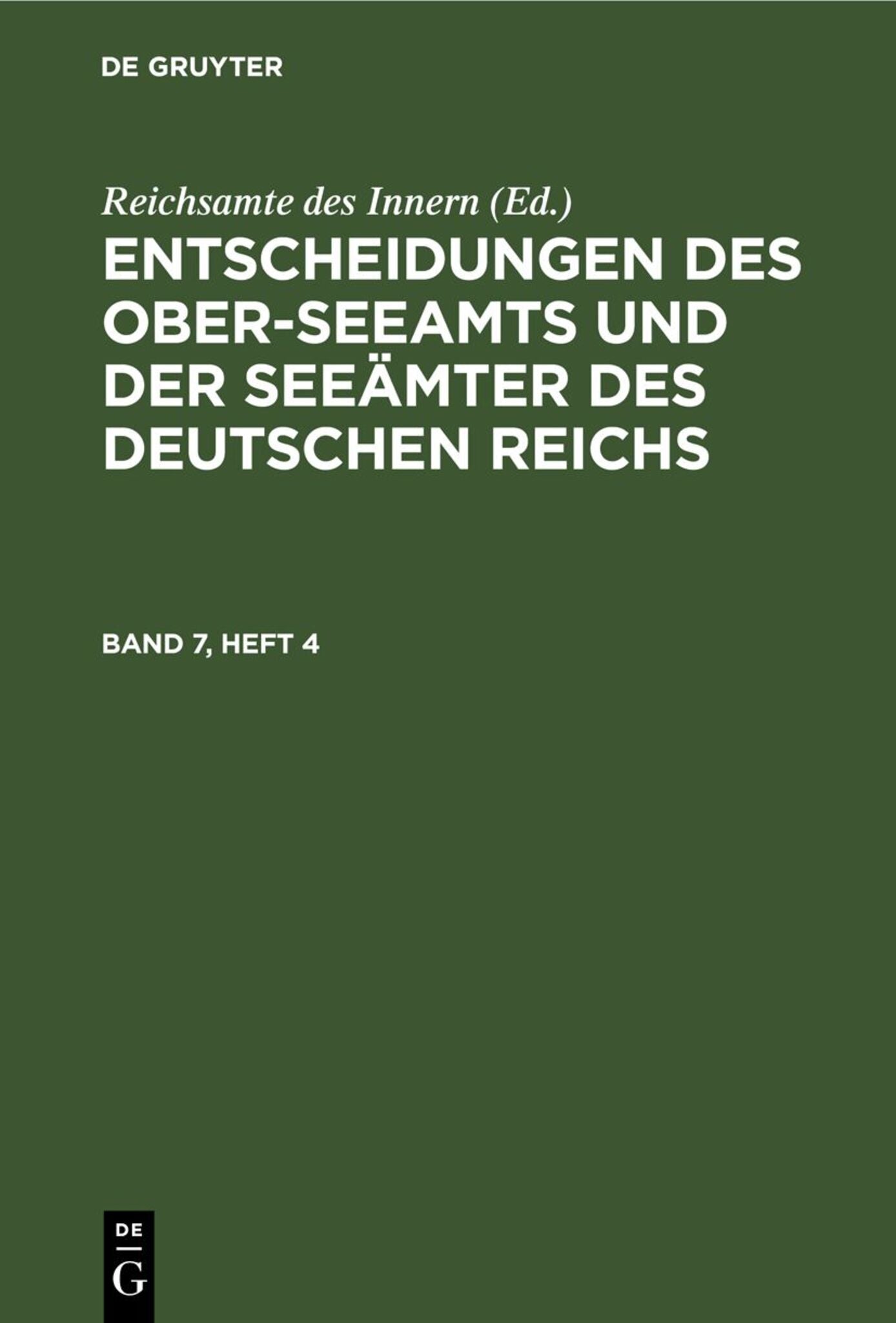 Entscheidungen des Ober-Seeamts und der Seeämter des Deutschen Reichs. Band 7, Heft 4