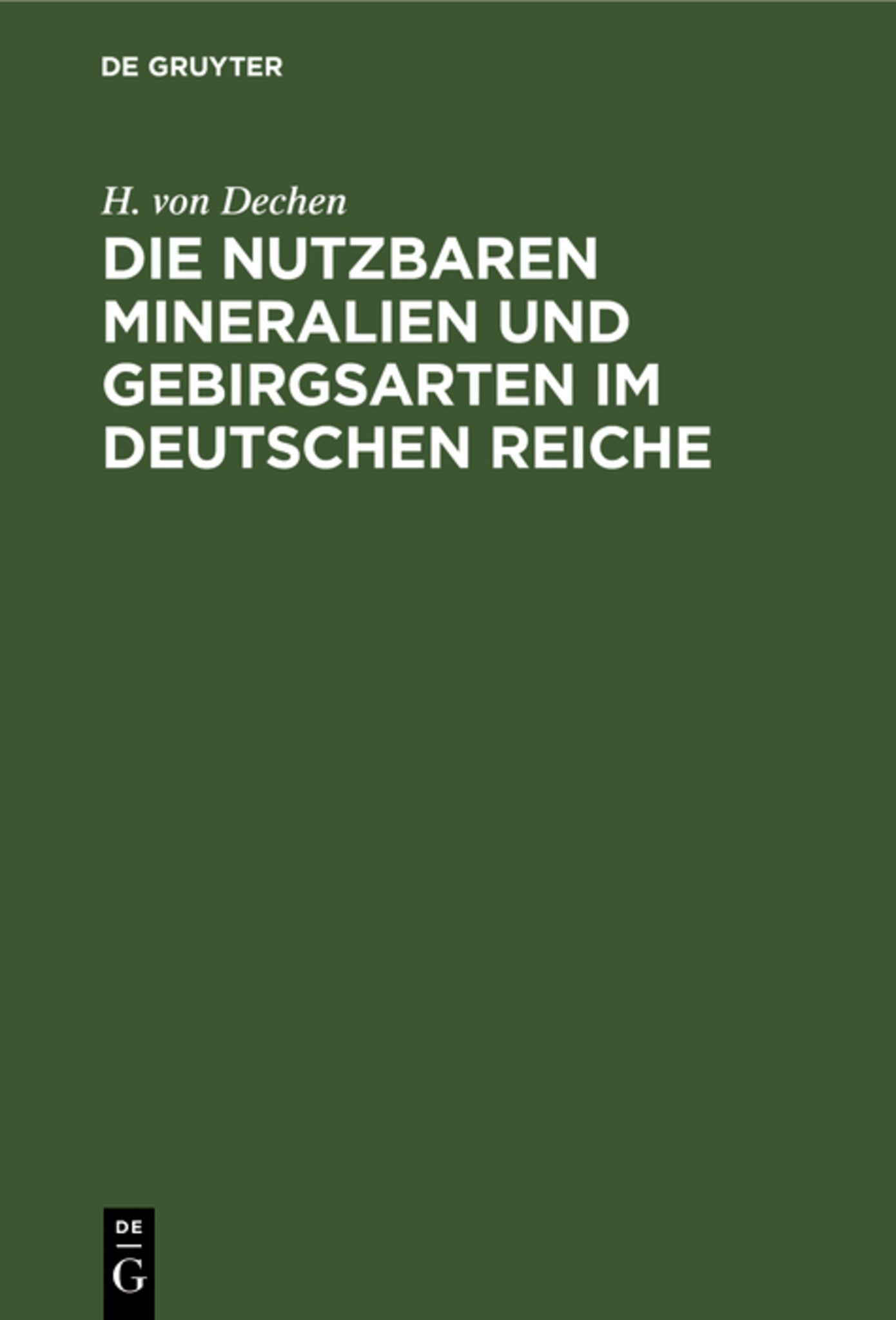 Die nutzbaren Mineralien und Gebirgsarten im Deutschen Reiche