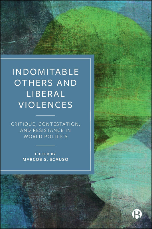 Indomitable Others and Liberal Violences