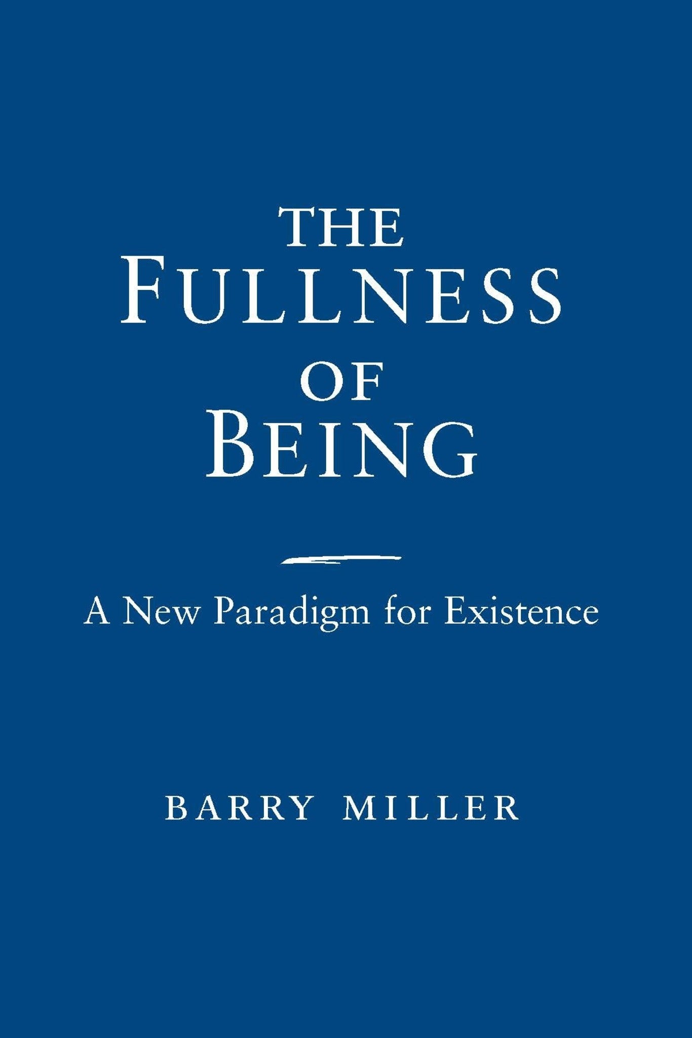 The Fullness of Being