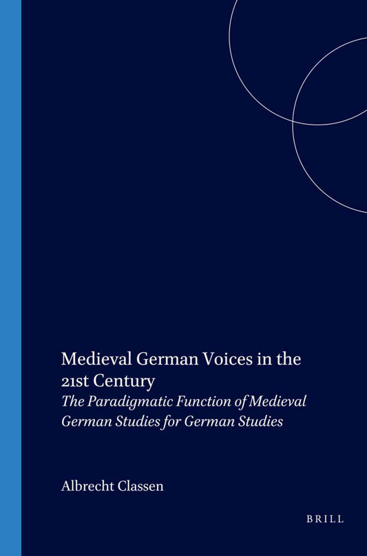 Medieval German Voices in the 21st Century