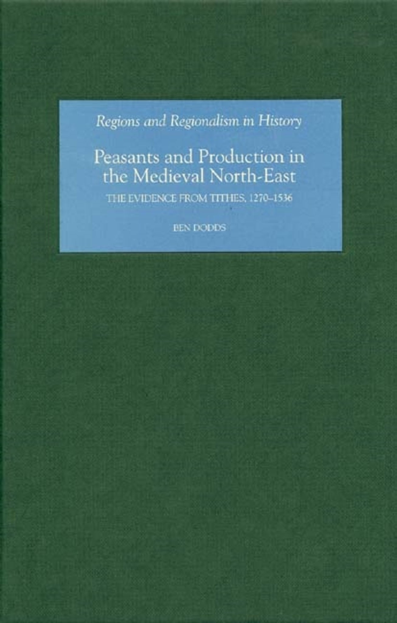 Cover image for Peasants and Production in the Medieval North-East ISBN 9781843832874