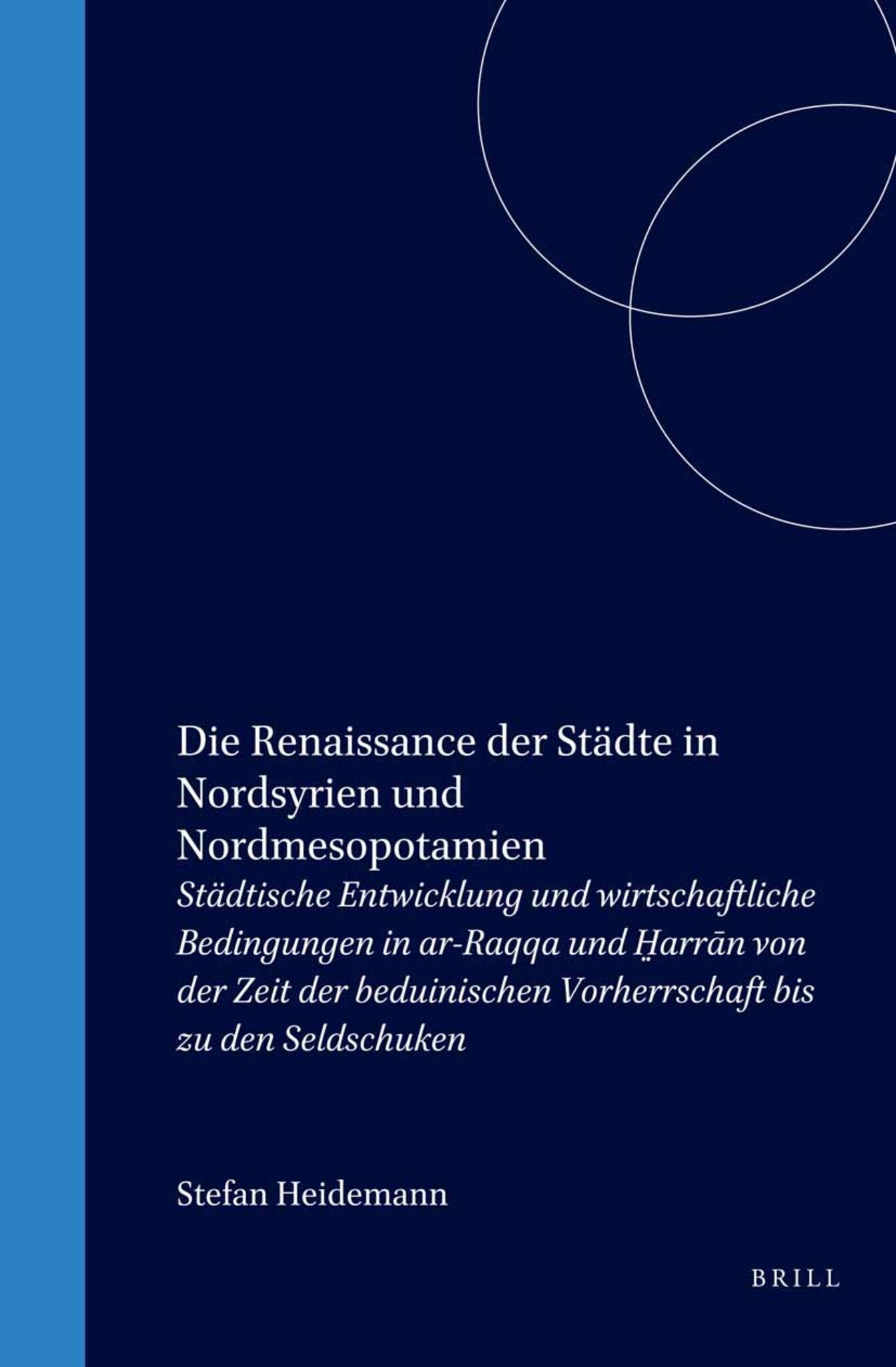 Die Renaissance der Städte in Nordsyrien und Nordmesopotamien