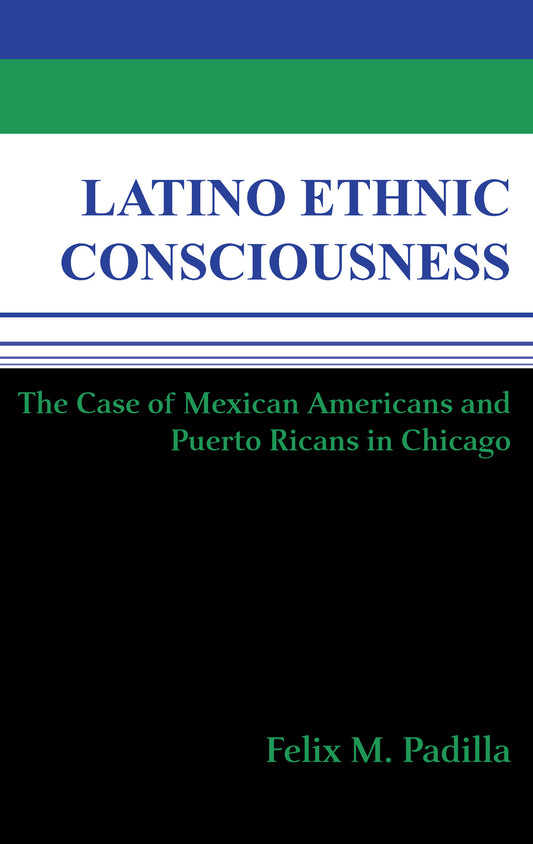 Latino Ethnic Consciousness