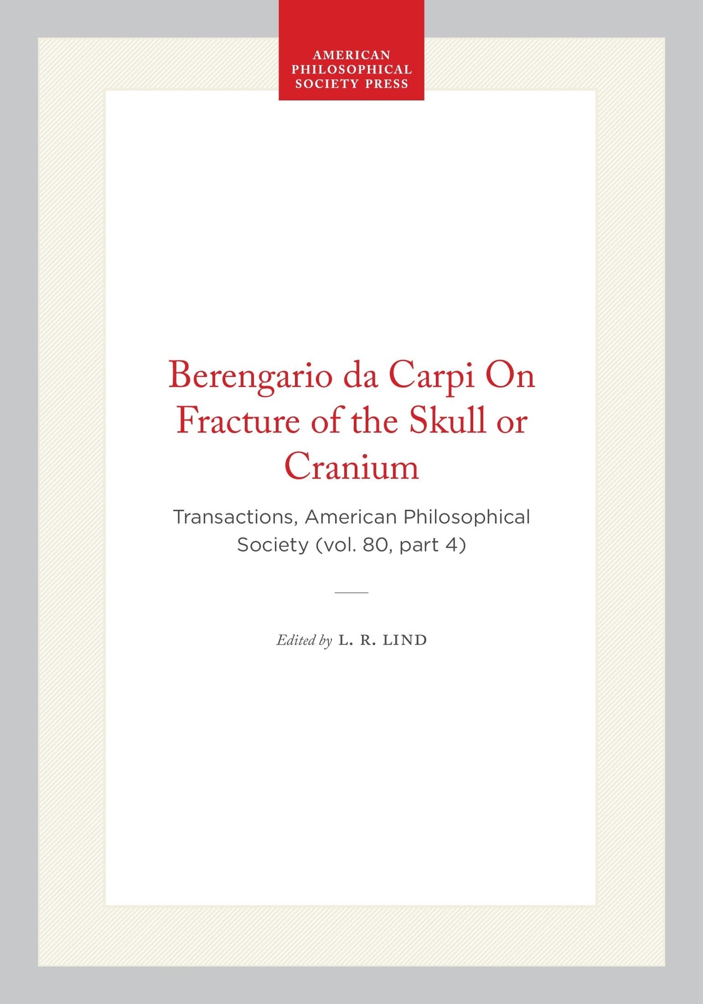 Berengario da Carpi On Fracture of the Skull or Cranium