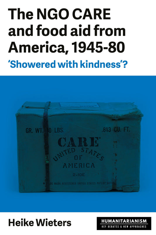 The NGO CARE and food aid from America, 1945–80