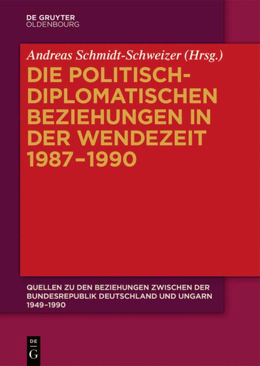 Die politisch-diplomatischen Beziehungen in der Wendezeit 1987–1990