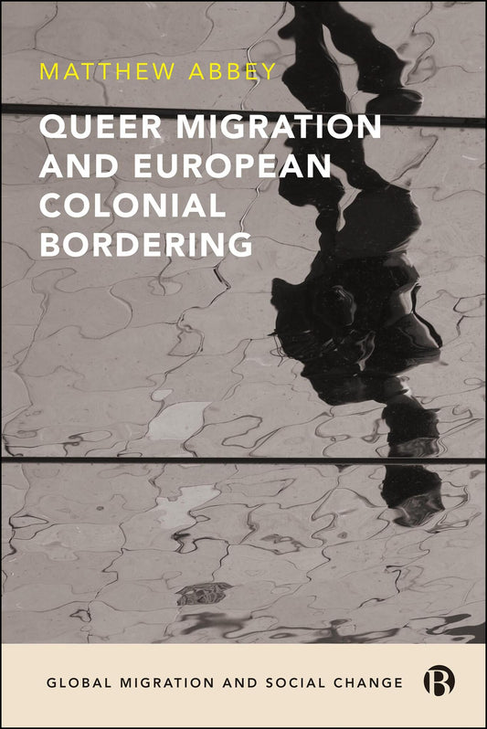 Queer Migration and European Colonial Bordering