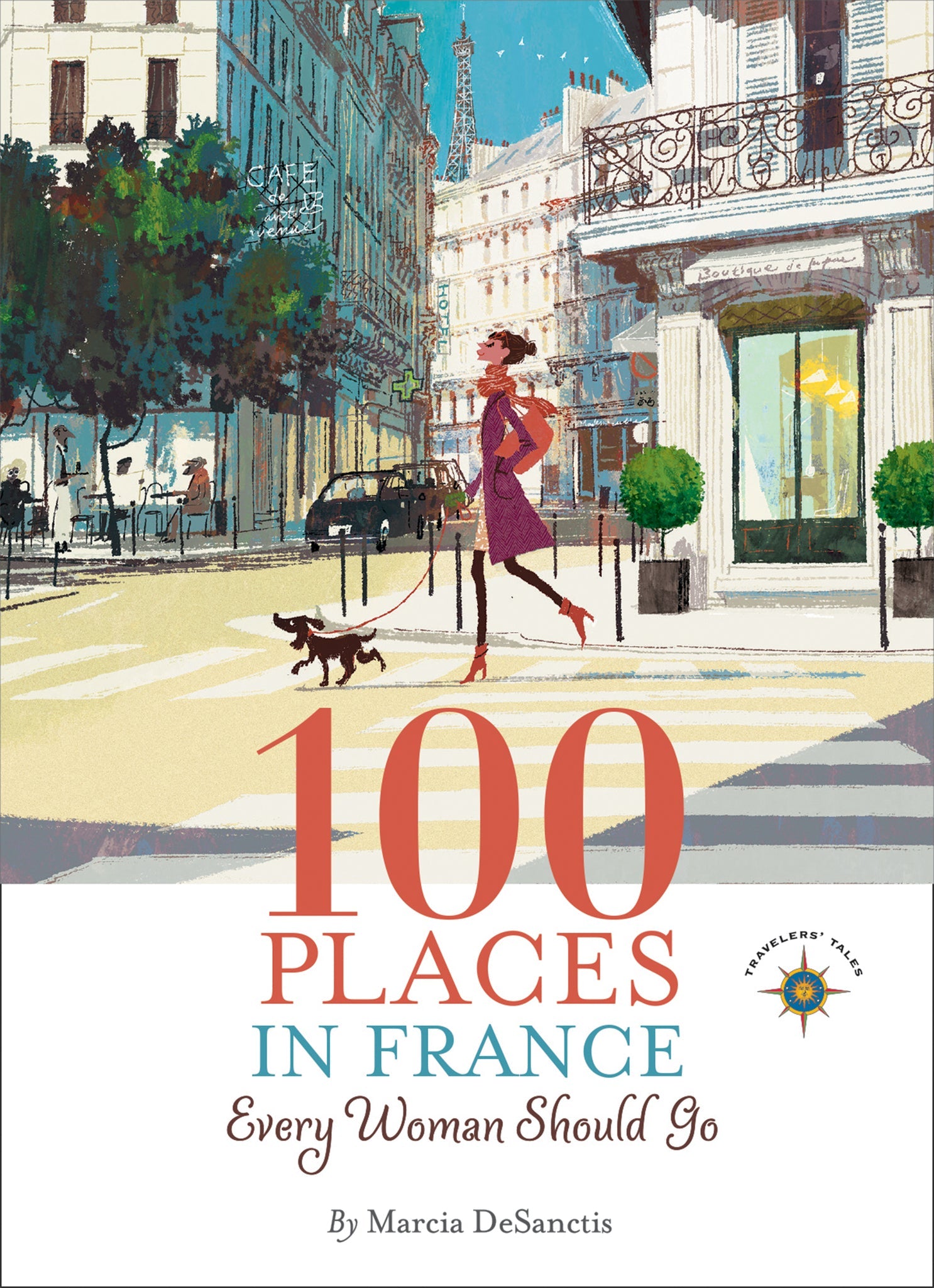 Cover image for 100 Places in France Every Woman Should Go ISBN 9781609521424