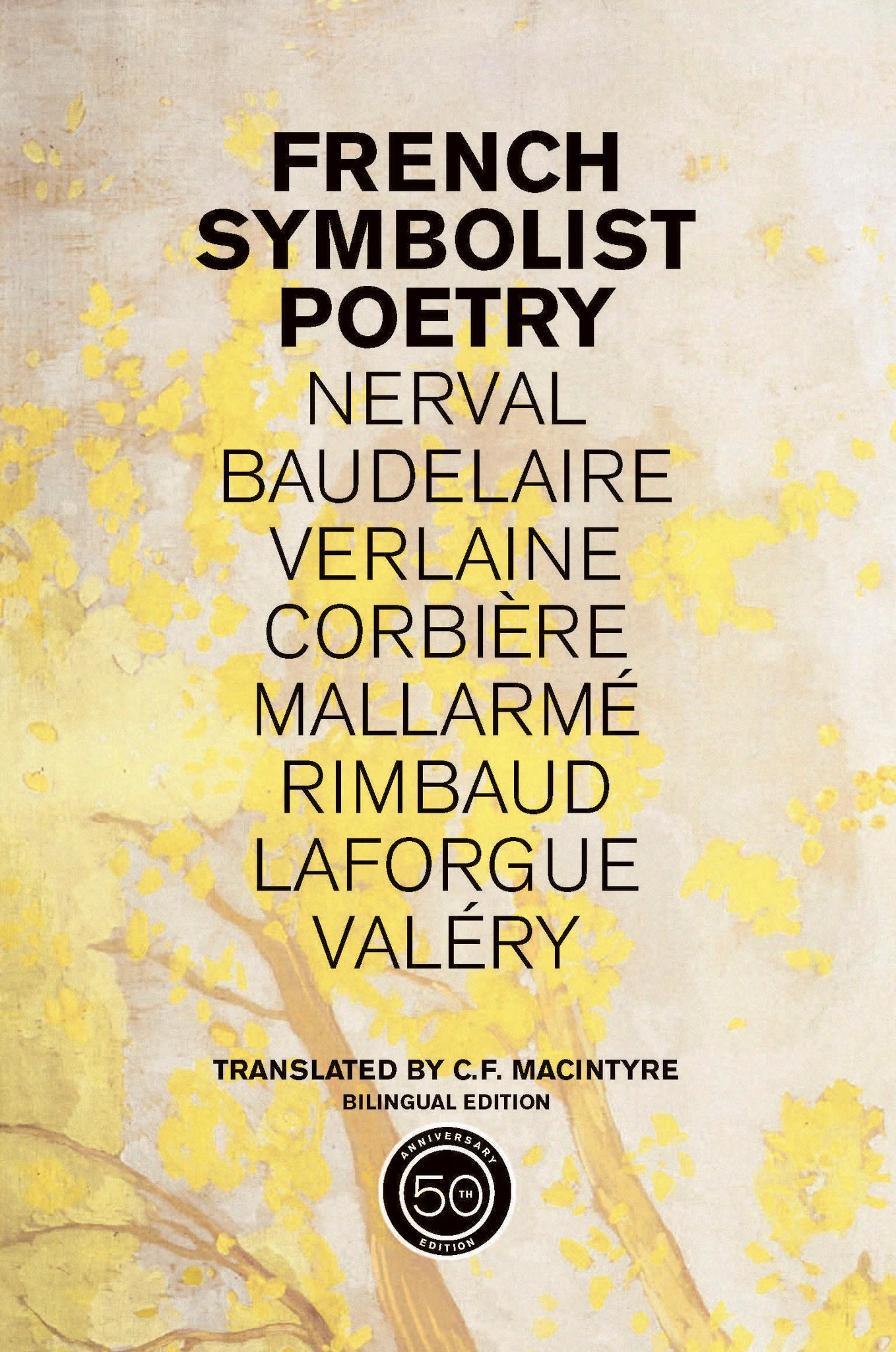 French Symbolist Poetry, 50th Anniversary Edition, Bilingual Edition