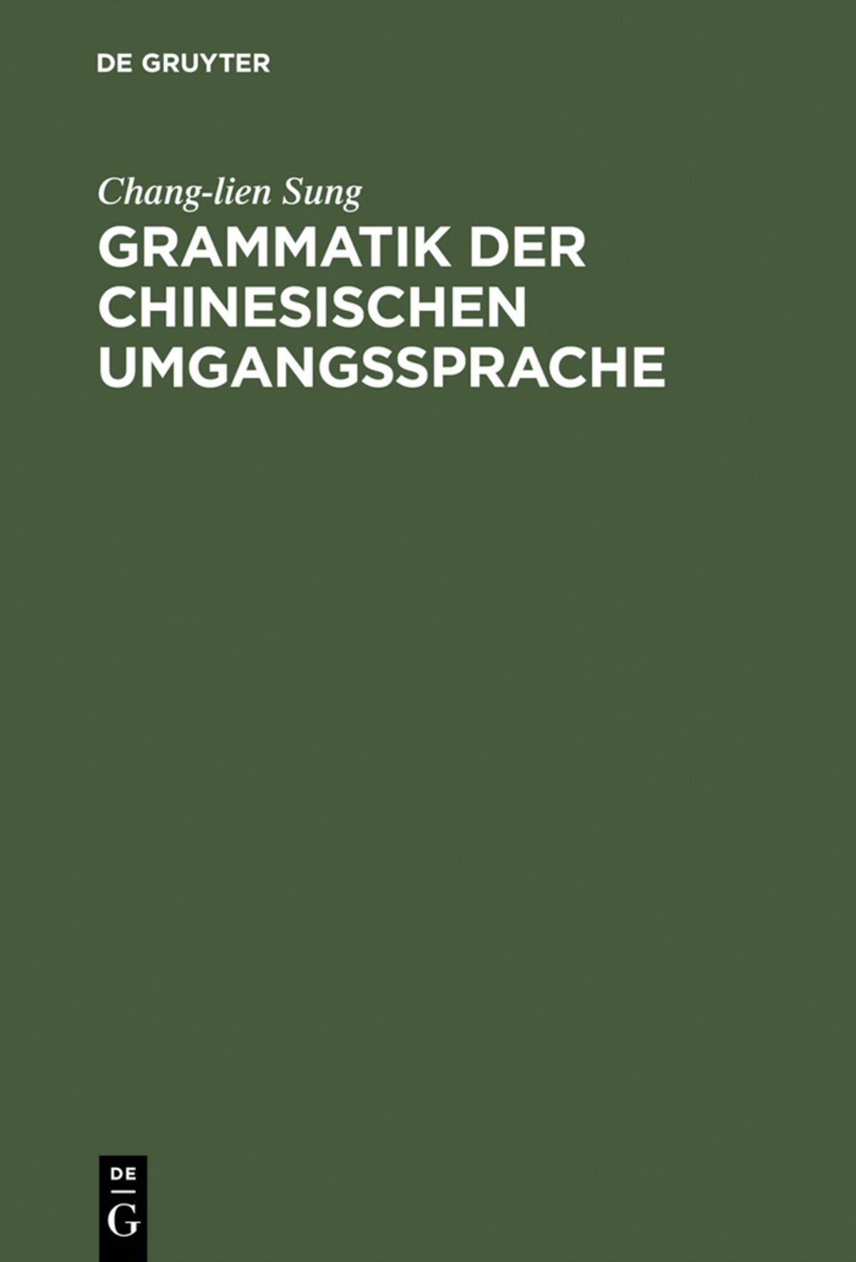Cover image for Grammatik der chinesischen Umgangssprache ISBN 9783110096118