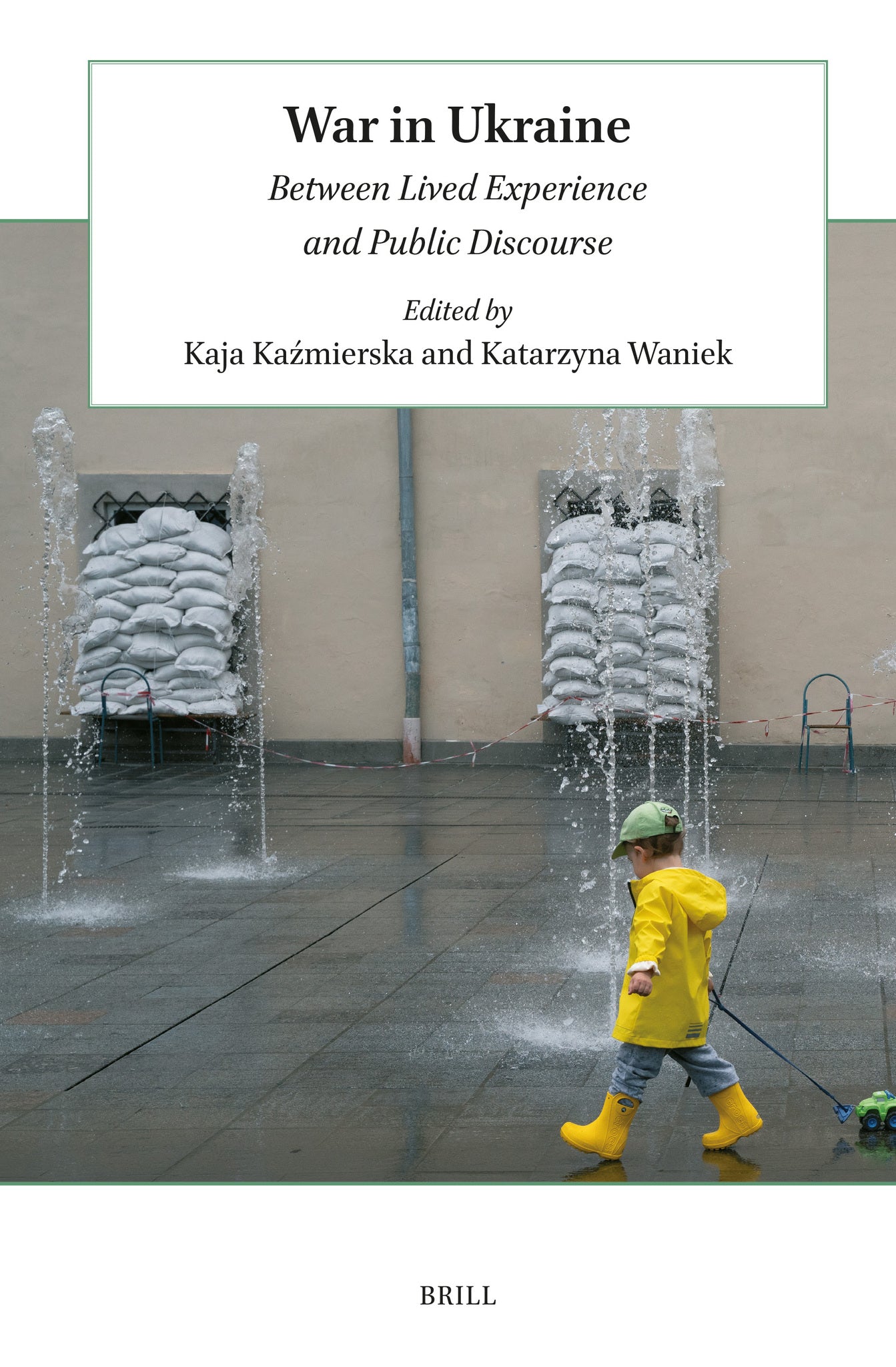 Cover image for War in Ukraine: Between Lived Experience and Public Discourse ISBN 9789004762046