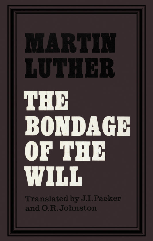 The Bondage of the Will