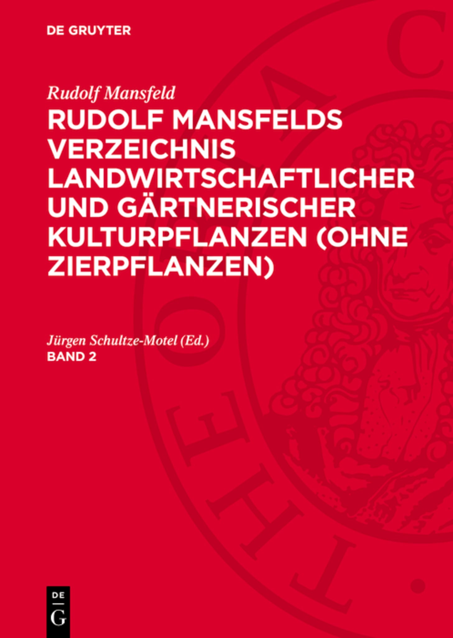 Rudolf Mansfeld: Rudolf Mansfelds Verzeichnis landwirtschaftlicher und gärtnerischer Kulturpflanzen (ohne Zierpflanzen)