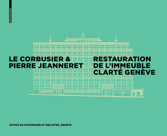 Le Corbusier & Pierre Jeanneret - Restauration de l'Immeuble Clarté, Genève
