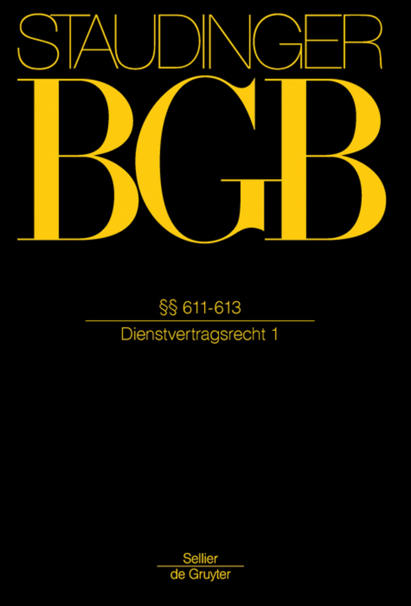 Vorbem zu § 611 ff; §§ 611-613
