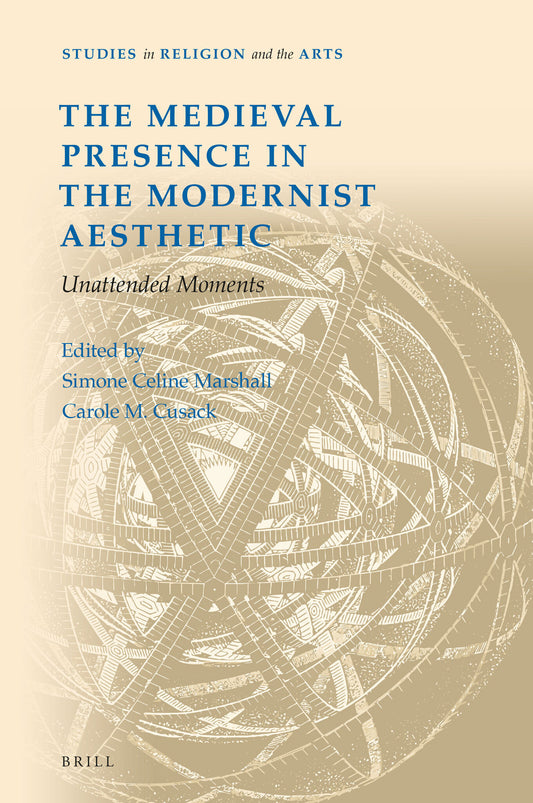 The Medieval Presence in the Modernist Aesthetic