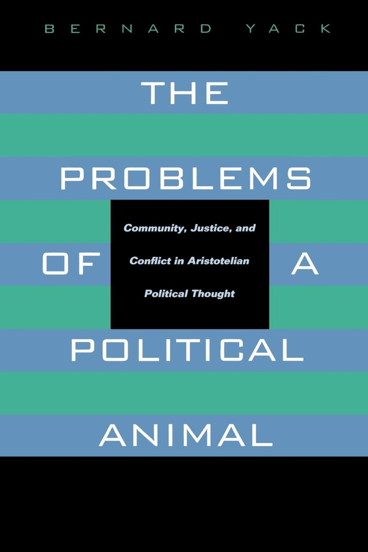 Cover image for The Problems of a Political Animal ISBN 9780520081673