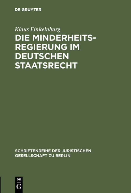 Die Minderheitsregierung im deutschen Staatsrecht