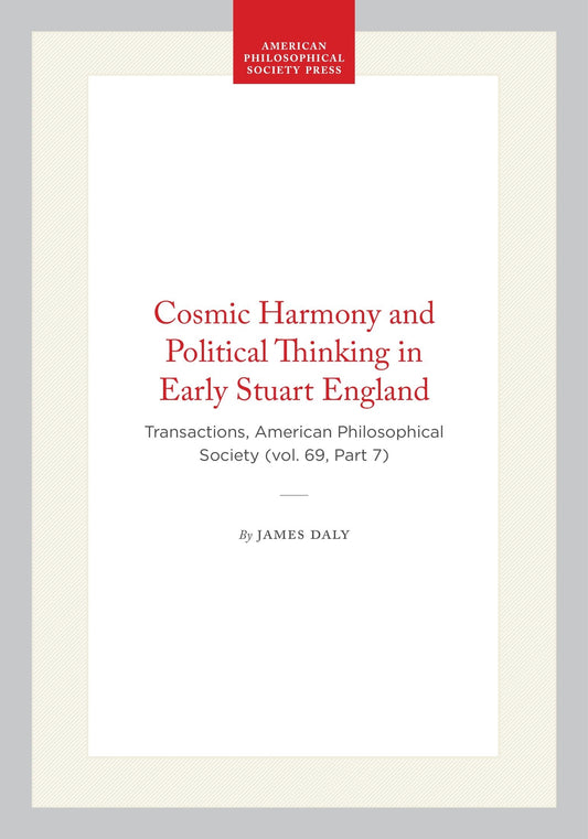 Cosmic Harmony and Political Thinking in Early Stuart England