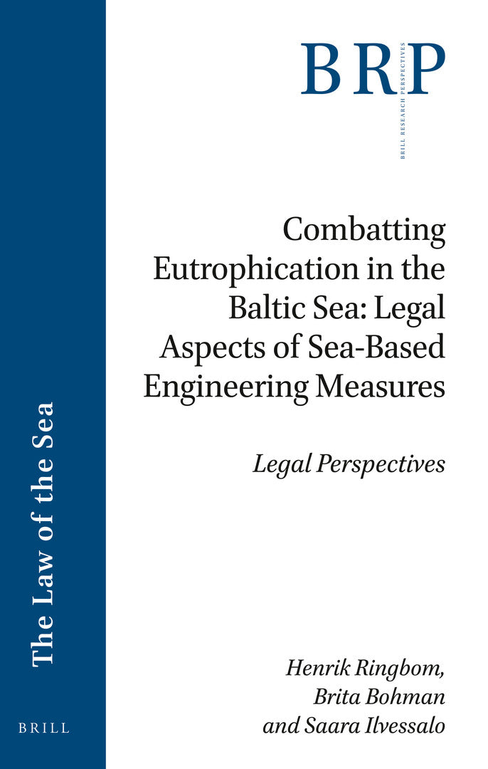 Cover image for Combatting Eutrophication in the Baltic Sea: Legal Aspects of Sea-Based Engineering Measures ISBN 9789004399563