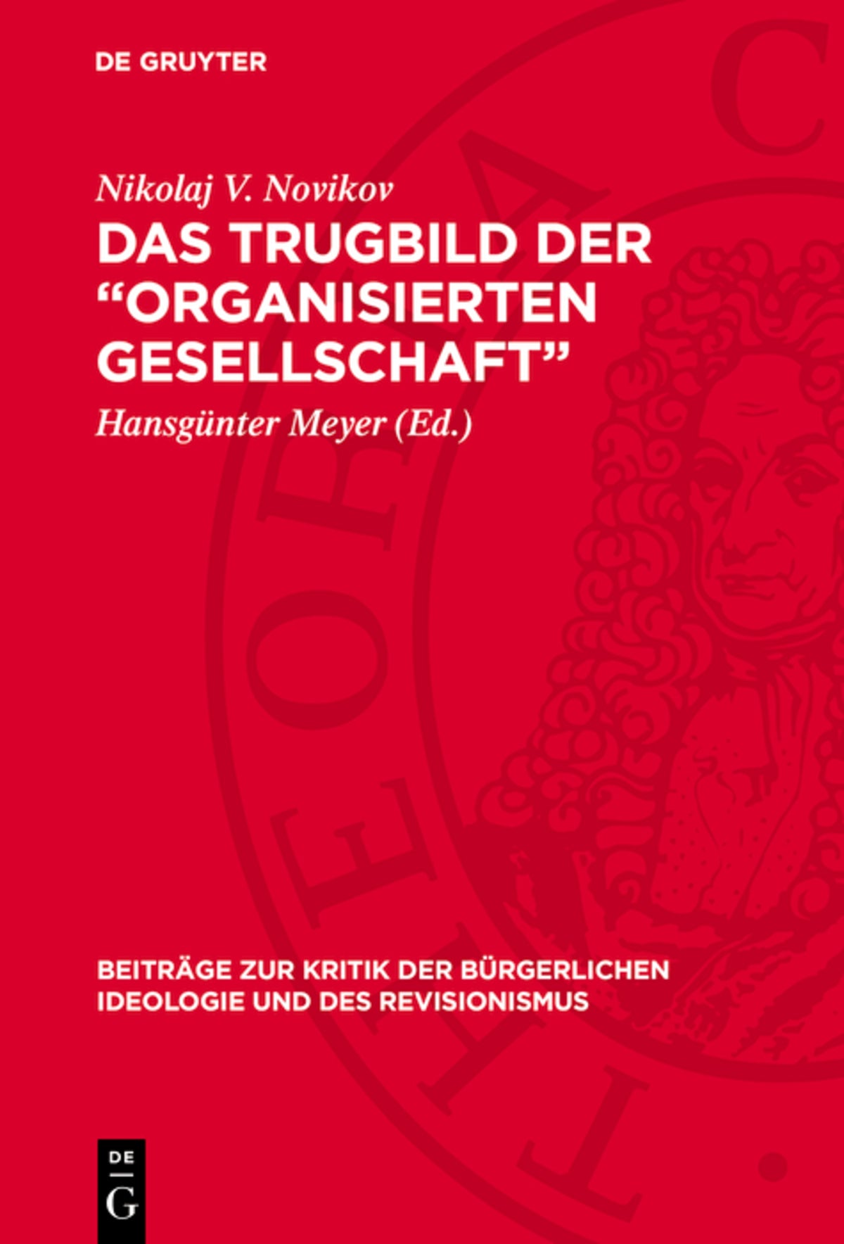 Das Trugbild der „organisierten Gesellschaft”