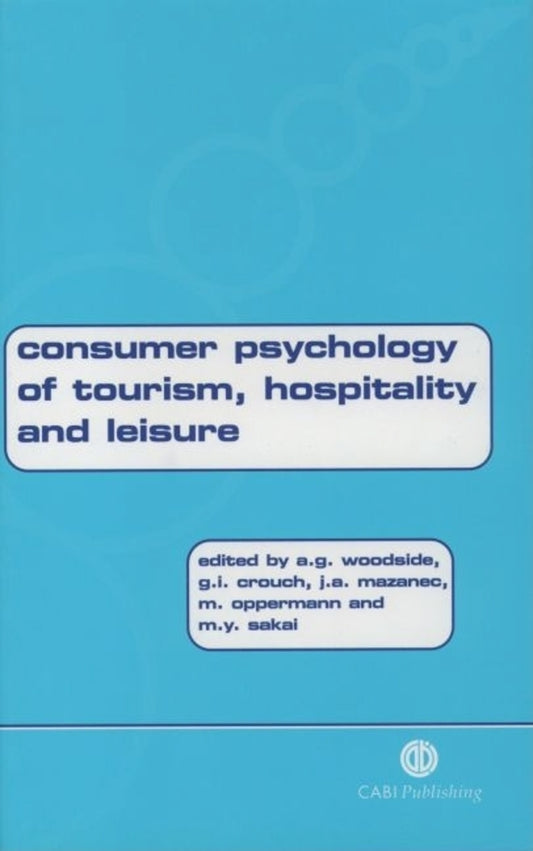 Consumer Psychology of Tourism, Hospitality and Leisure, Volume 1