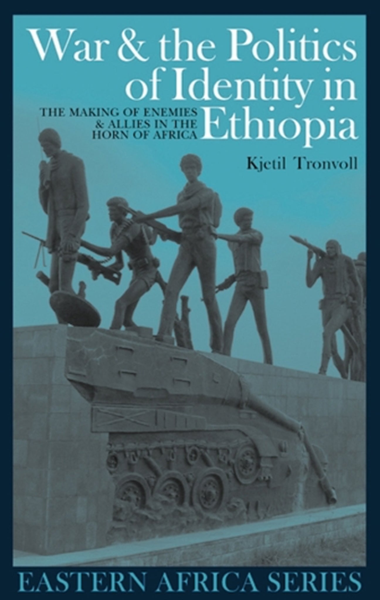 Cover image for War and the Politics of Identity in Ethiopia ISBN 9781847016126