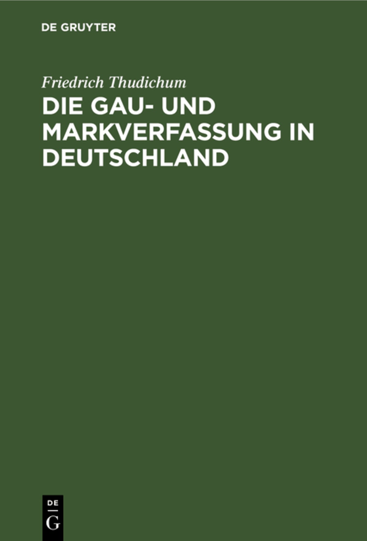 Cover image for Die Gau- und Markverfassung in Deutschland ISBN 9783111175607