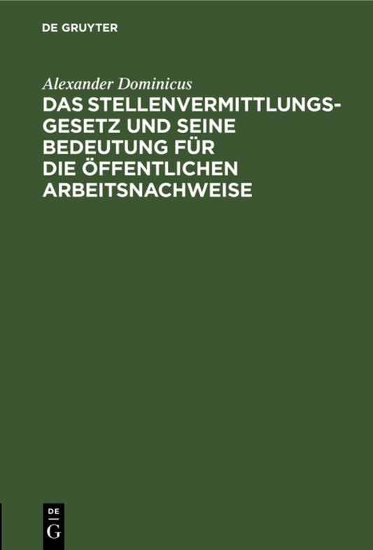 Das Stellenvermittlungsgesetz und seine Bedeutung für die öffentlichen Arbeitsnachweise