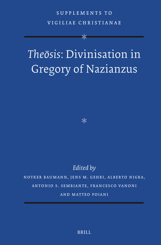 Theōsis: Divinisation in Gregory of Nazianzus