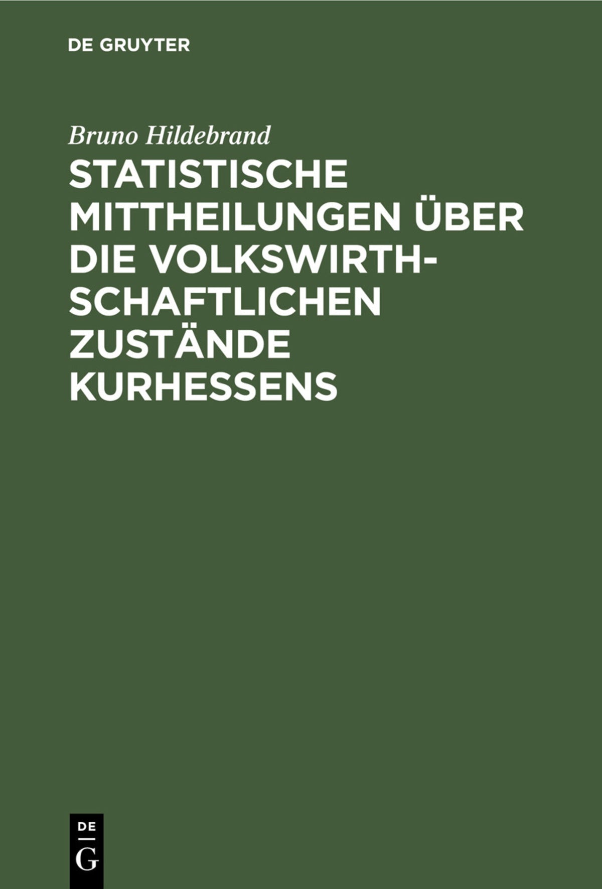 Cover image for Statistische Mittheilungen über die volkswirthschaftlichen Zustände Kurhessens ISBN 9783112392539