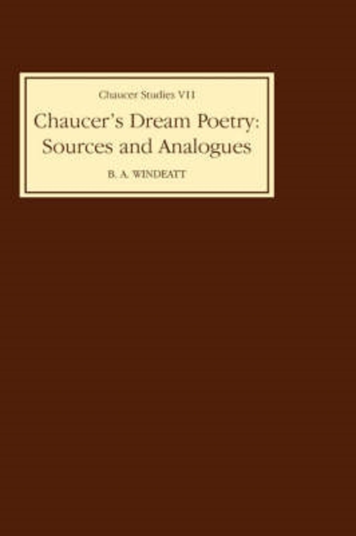 Cover image for Chaucer's Dream Poetry: Sources and Analogues ISBN 9780859910729