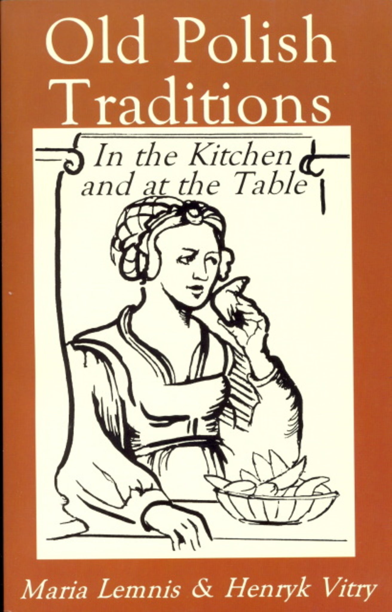 Cover image for Old Polish Traditions in the Kitchen and at the Table ISBN 9780781804882