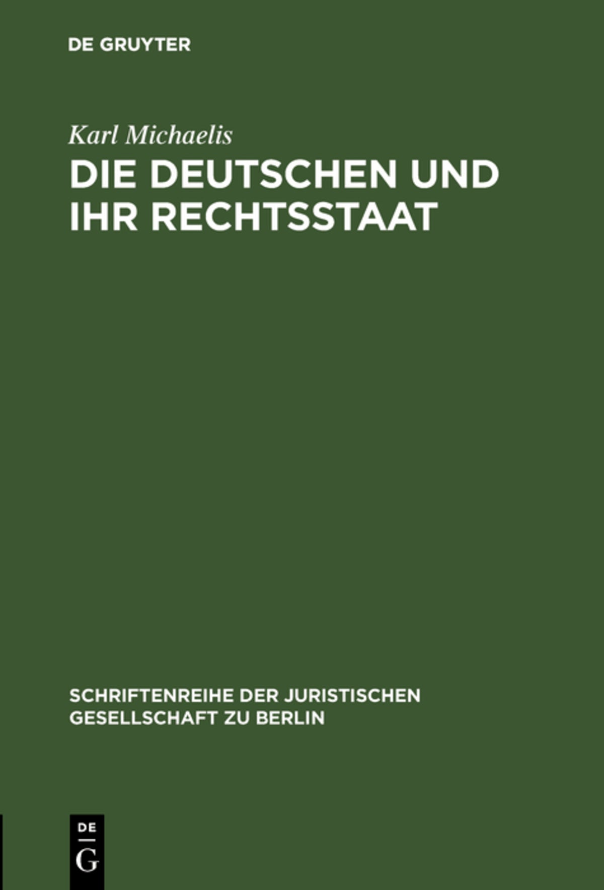 Cover image for Die Deutschen und ihr Rechtsstaat ISBN 9783110082210