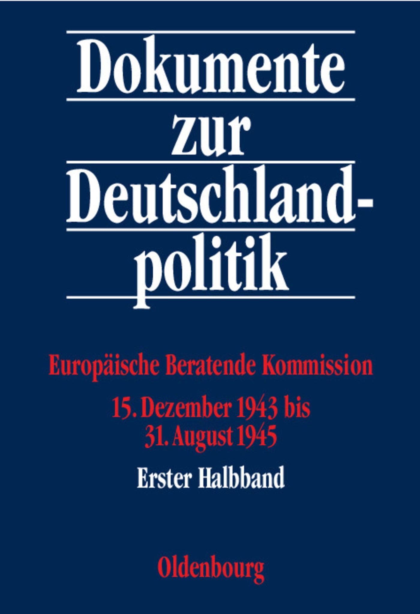 Europäische Beratende Kommission 15. Dezember 1943 bis 31. August 1945