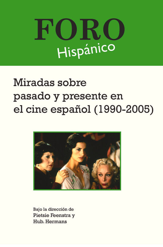 Miradas sobre pasado y presente en el cine español (1990-2005)
