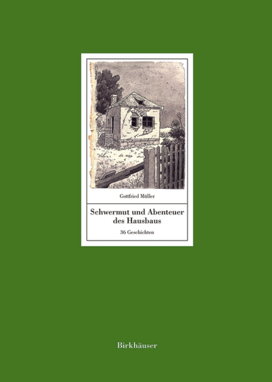 Schwermut und Abenteuer des Hausbaus