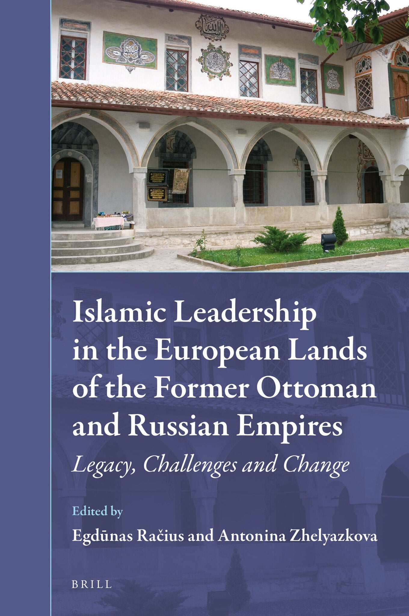 Islamic Leadership in the European Lands of the Former Ottoman and Russian Empires