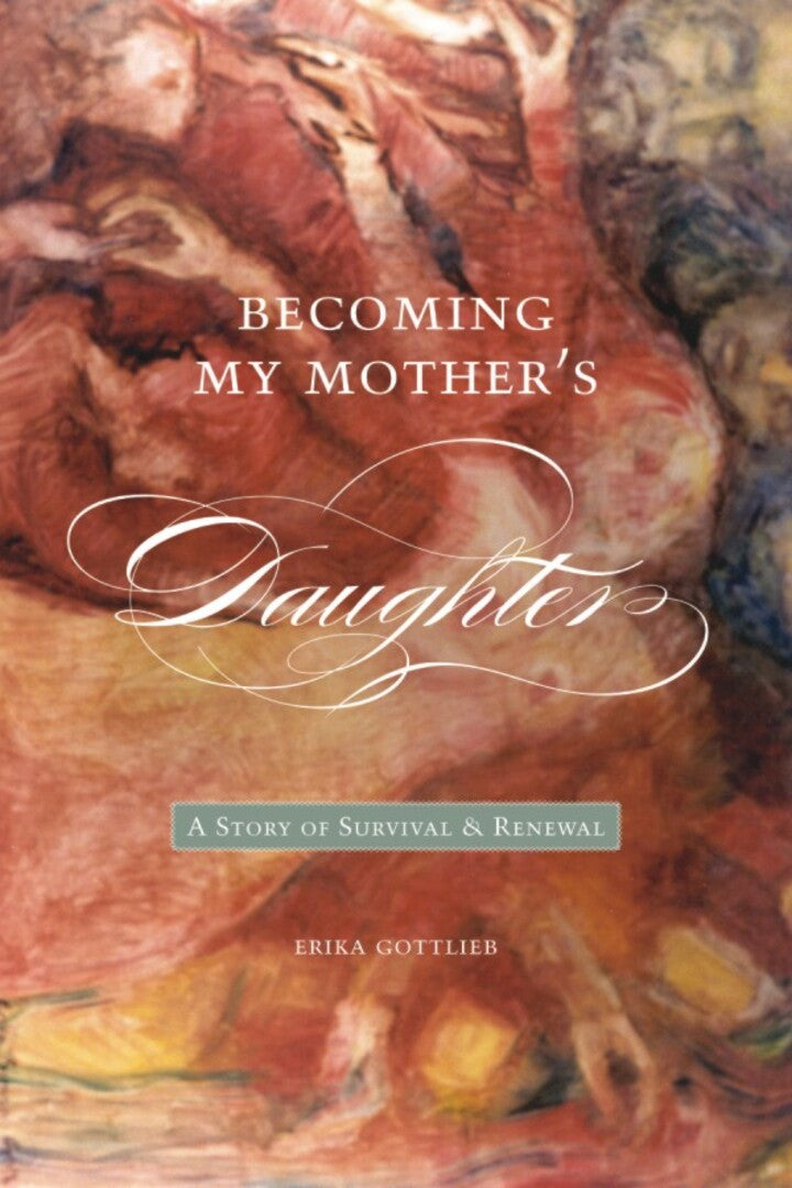 Cover image for Becoming My Mother’s Daughter ISBN 9781554580309