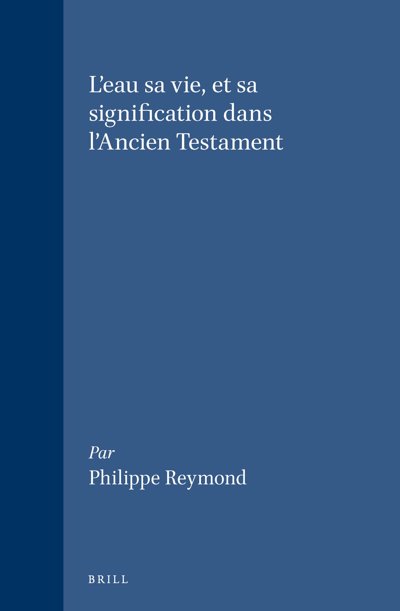 Eau, sa vie et sa signification dans l'Ancien Testament