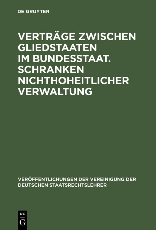 Verträge zwischen Gliedstaaten im Bundesstaat. Schranken nichthoheitlicher Verwaltung