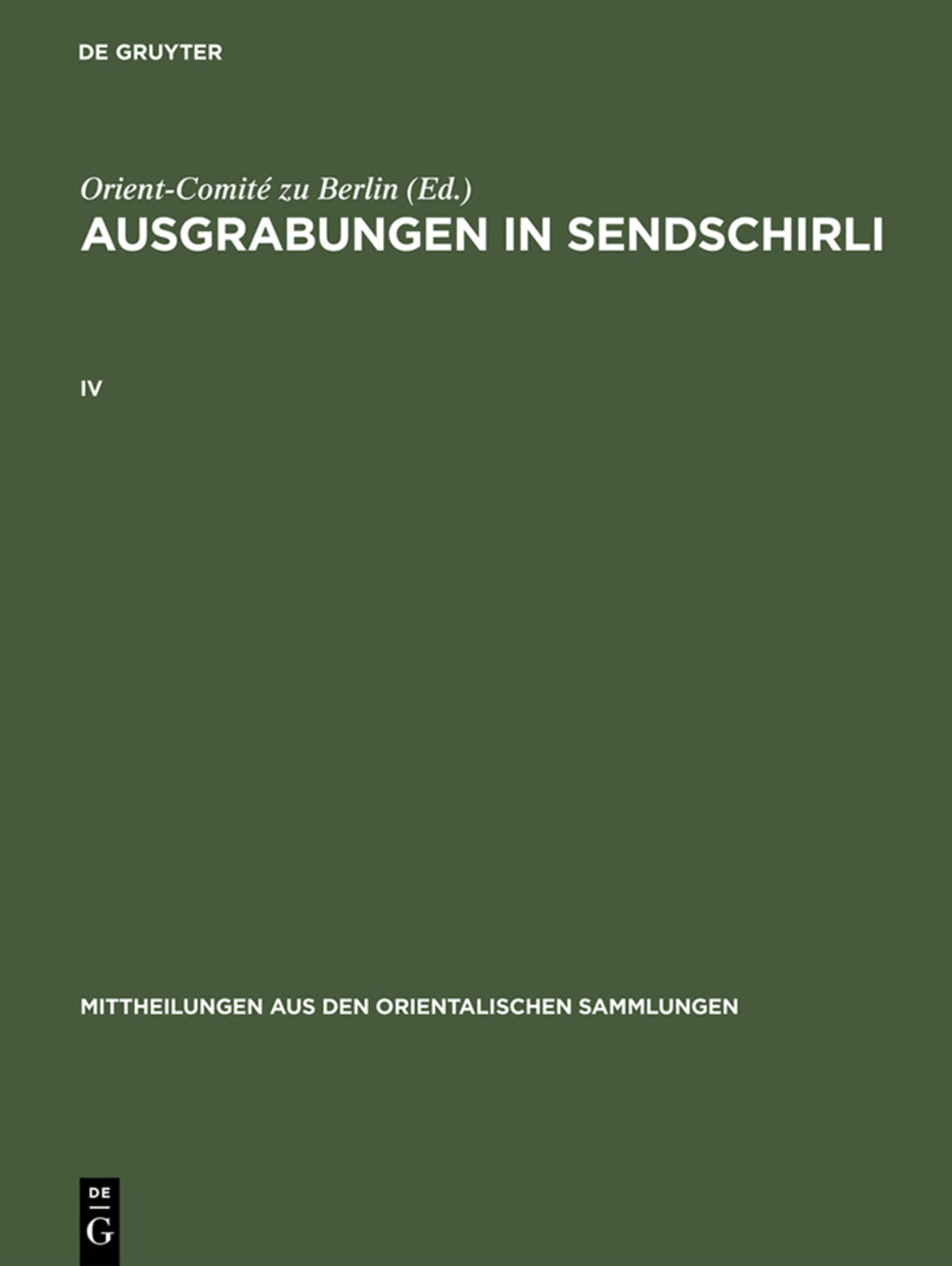Ausgrabungen in Sendschirli. IV
