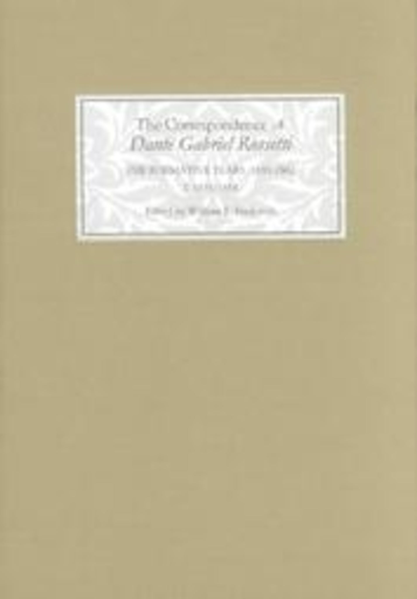 The Correspondence of Dante Gabriel Rossetti