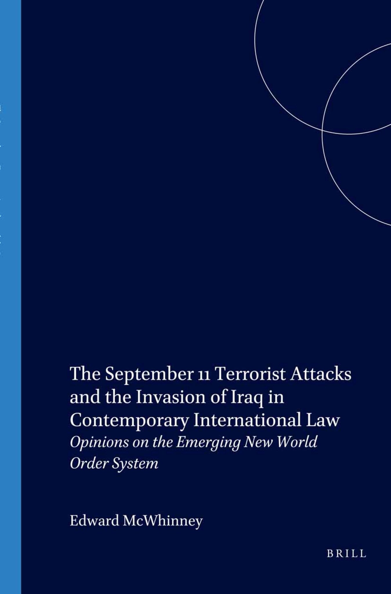 The September 11 Terrorist Attacks and the Invasion of Iraq in Contemporary International Law