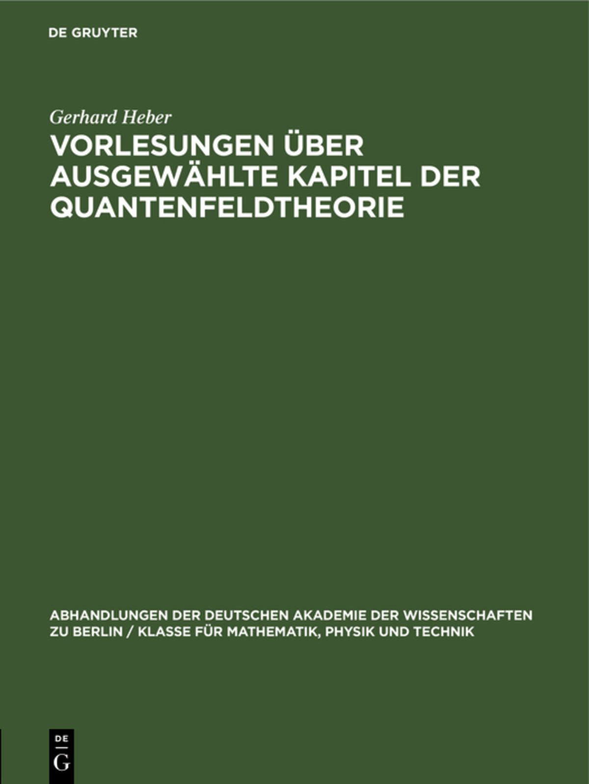 Cover image for Vorlesungen über Ausgewählte Kapitel der Quantenfeldtheorie ISBN 9783112550496